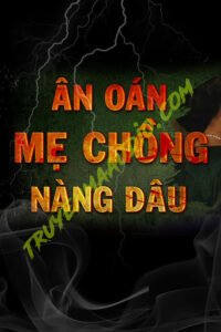 Ân Oán Mẹ Chồng Nàng Dâu