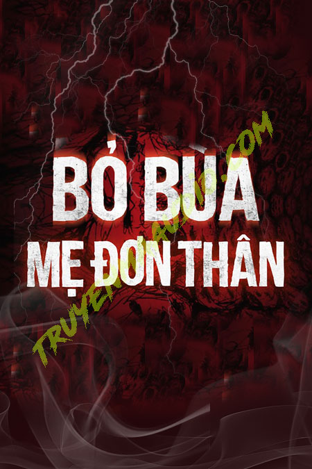 Bỏ Bùa Mẹ Đơn Thân