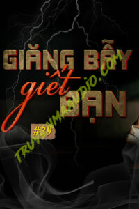 Giăng Bẫy G.iết Bạn