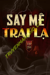 Say Mê Trai Lạ