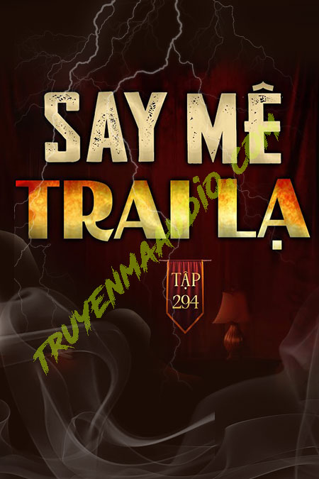 Say Mê Trai Lạ