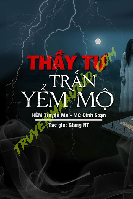 Thầy Tư Trấn Yểm Mộ Nhà Giàu