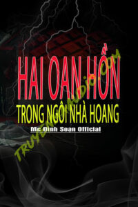 2 Oan Hồn Trong Ngôi Nhà Hoang