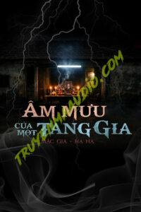 Âm Mưu Của 1 Tang Gia