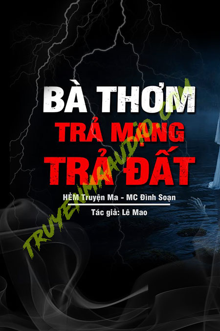 Bà Thơm Trả Mạng Trả Đất