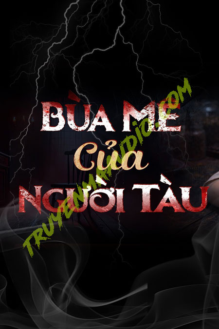 Bùa Me Của Người Tàu