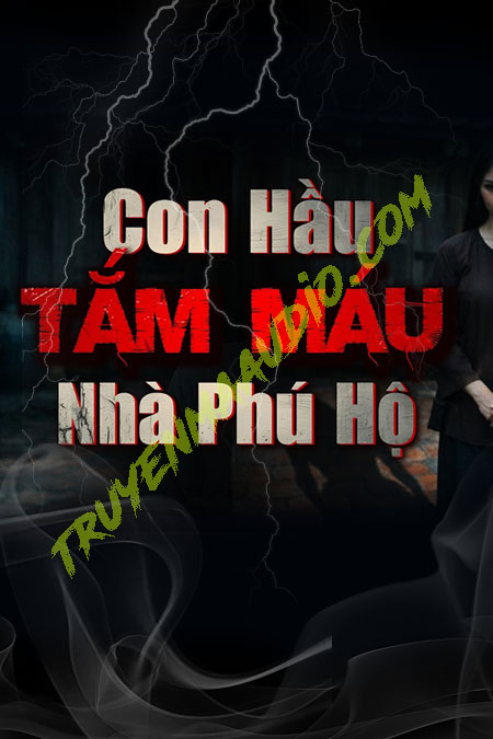 Con Hầu Tắm Máu Nhà Phú Hộ