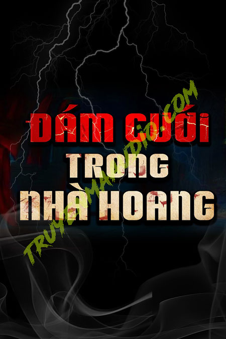 Đám Cưới Trong Nhà Hoang