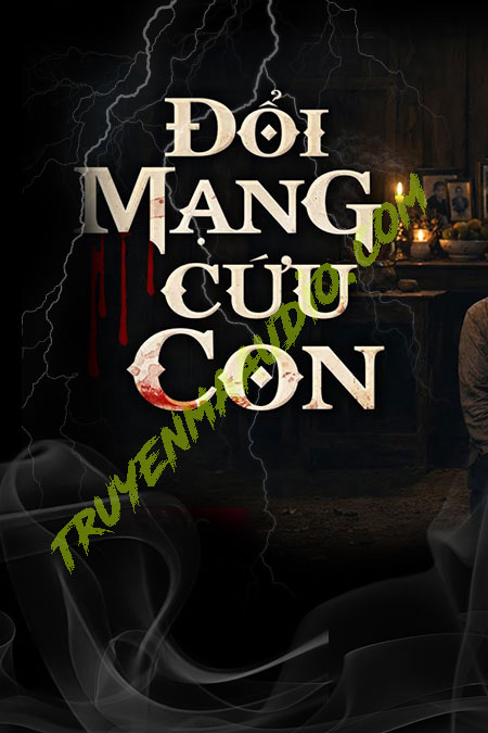 Đổi Mạng Cứu Con