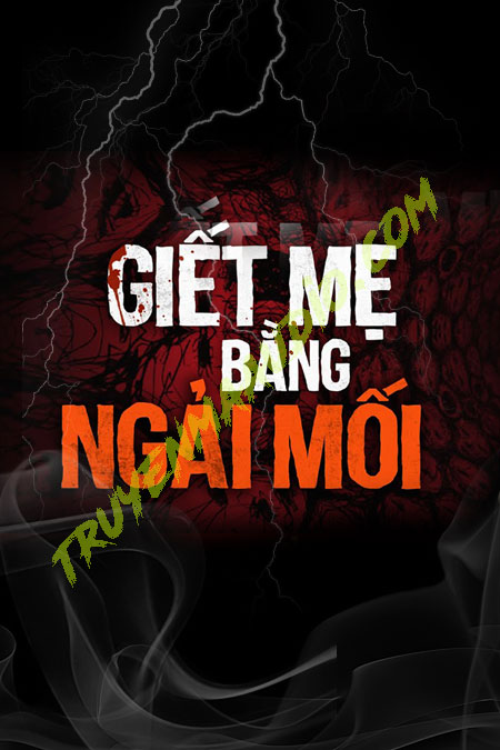 G.iết Mẹ Bằng Ngải Mối