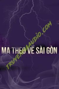 Ma Quỷ Tây Nguyên Theo Về Sài Gòn