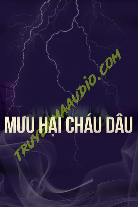Cô Chồng Mưu Hại Cháu Dâu