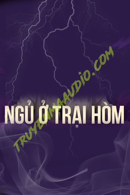 Ngủ Ở Trại Hòm Xả Xui