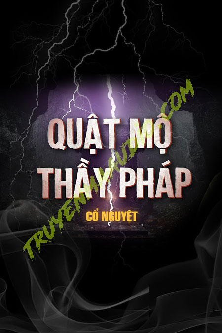 Quật Mộ Thầy Pháp