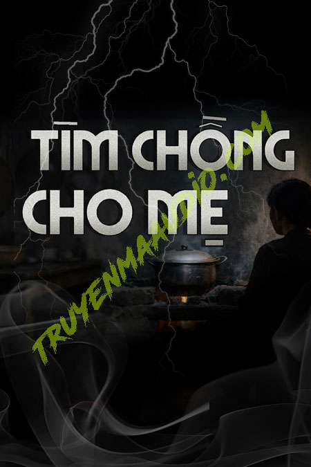 Tìm Chồng Cho Mẹ