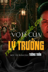 Vợ Lẽ Của Lý Trưởng