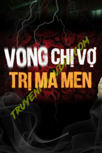 Vong Chị Vợ Trị Ma Men