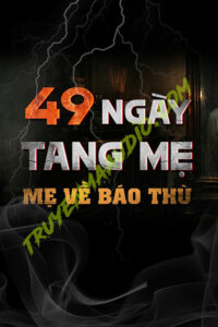 49 Ngày Tang Mẹ