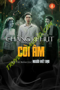 Chàng Rể Hụt Cõi Âm