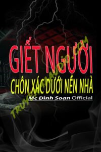 G.iết Người Chôn X.ác Dưới Nền Nhà