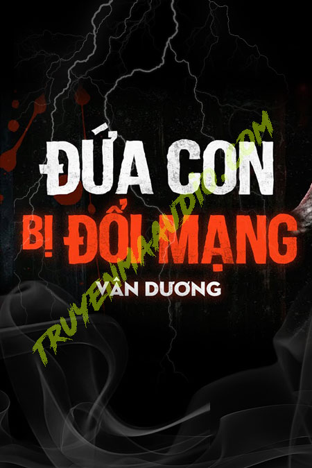 Đứa Con Bị Đòi Mạng