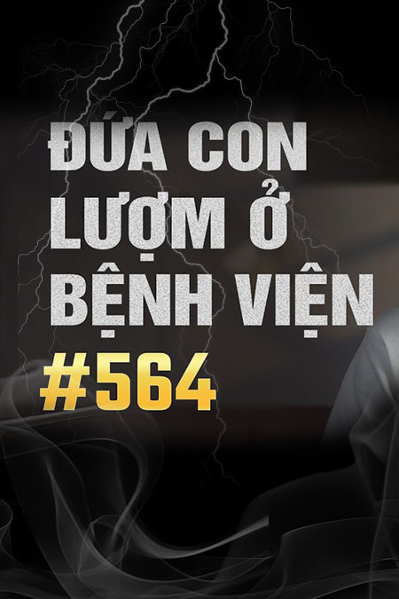 Đứa Con Lượm Ở Thùng Rác Bệnh Viện