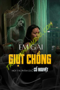 Em Gái Giựt Chồng