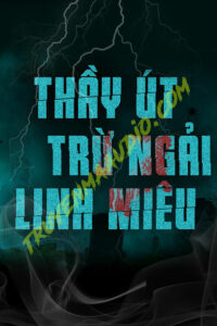 Thầy Út Trừ Ngải Linh Miêu