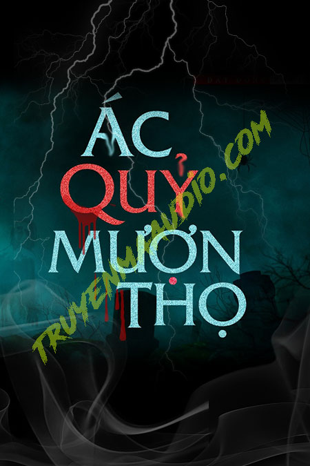 Ác Quỷ Mượn Thọ