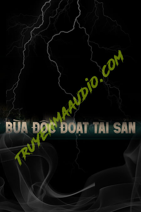 Bùa Độc Đoạt Tài Sản