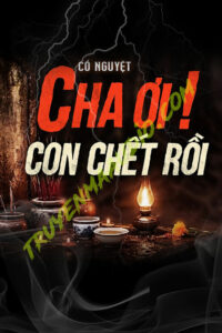 Cha Ơi Con C.hết Rồi