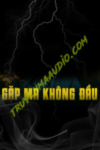 Đi Giữ Vịt Gặp Ma Không Đầu