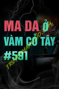 Ma Da Ở Vàm Cỏ Tây