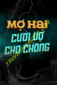 Mợ Hai Cưới Vợ Cho Chồng