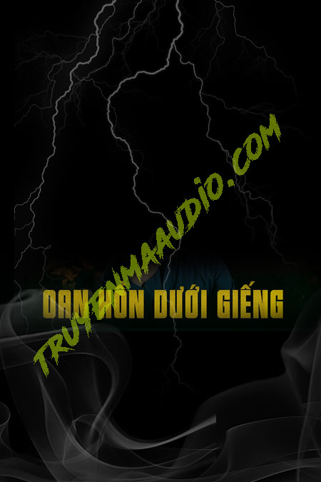 Oan Hồn Dưới Giếng Đá Ong