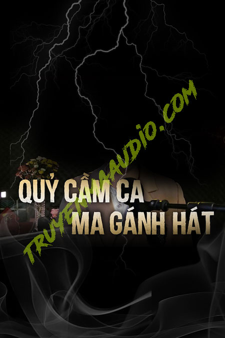 Quỷ Cầm Ca Ma Gánh Hát