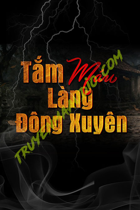 Tắm M.áu Làng Đông Xuyên