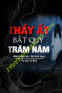 Thầy Ất Bắt Quỷ Trăm Năm