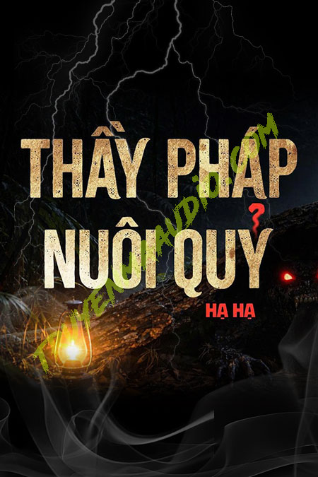 Thầy Pháp Nuôi Quỷ