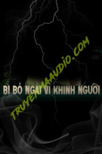 Bị Bỏ Ngải Vì Khinh Người