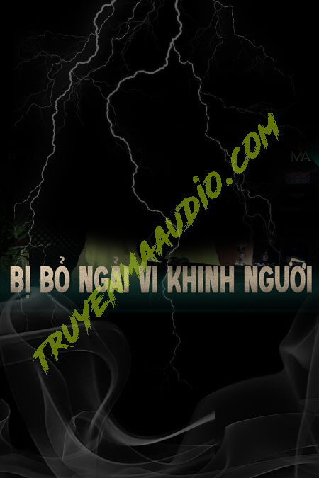 Bị Bỏ Ngải Vì Khinh Người