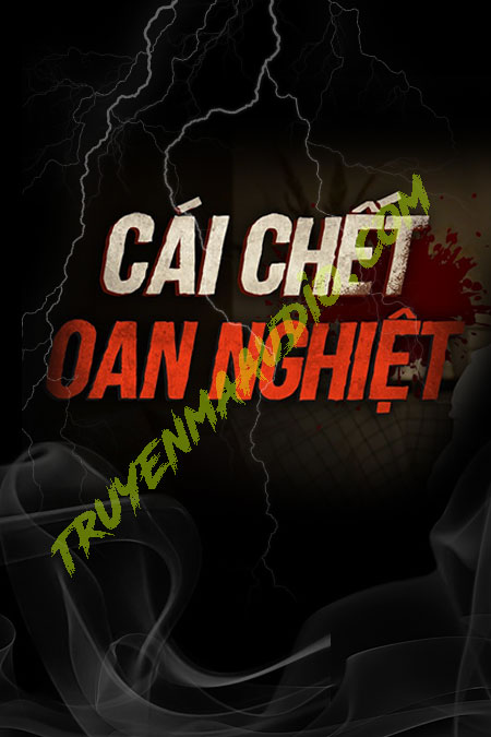 Cái C.hết Oan Nghiệt