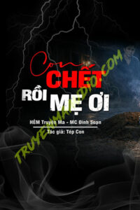 Con C.hết Rồi Mẹ Ơi
