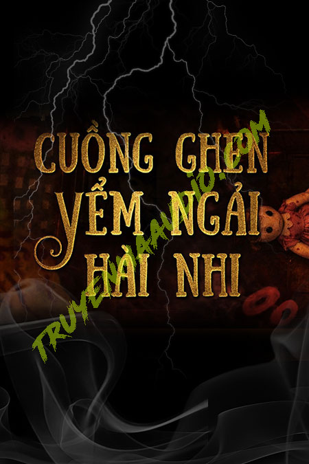 Cuồng Ghen Yểm Ngải
