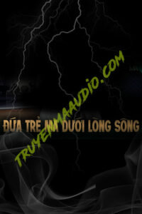 Đứa Trẻ Ma Dưới Lòng Sông Sâu