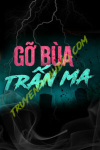 Gỡ Bùa Trấn Ma
