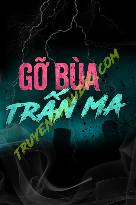 Gỡ Bùa Trấn Ma