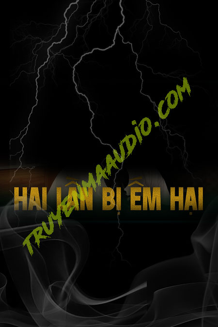 2 Lần Bị Ếm Hại