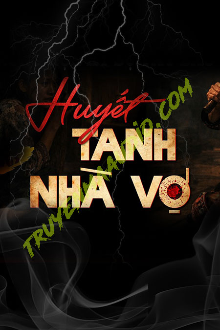 Huyết Tanh Nhà Vợ