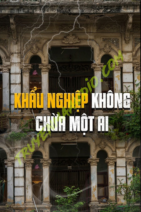 Khẩu Nghiệp Không Chừa 1 Ai